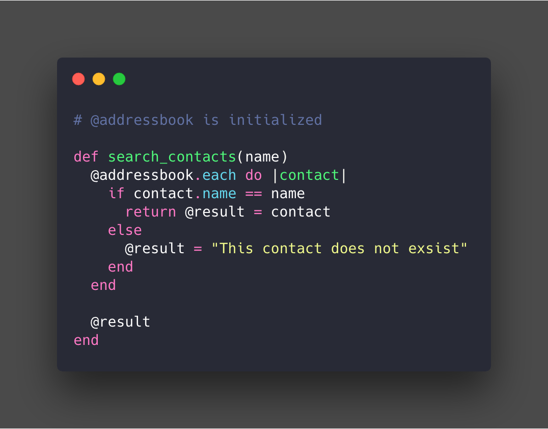 Ruby search_contacts method. I’ve explicitly returned `result` but this is unnecessary in Ruby, Ruby methods return the last thing in the method. Ruby search_contacts method